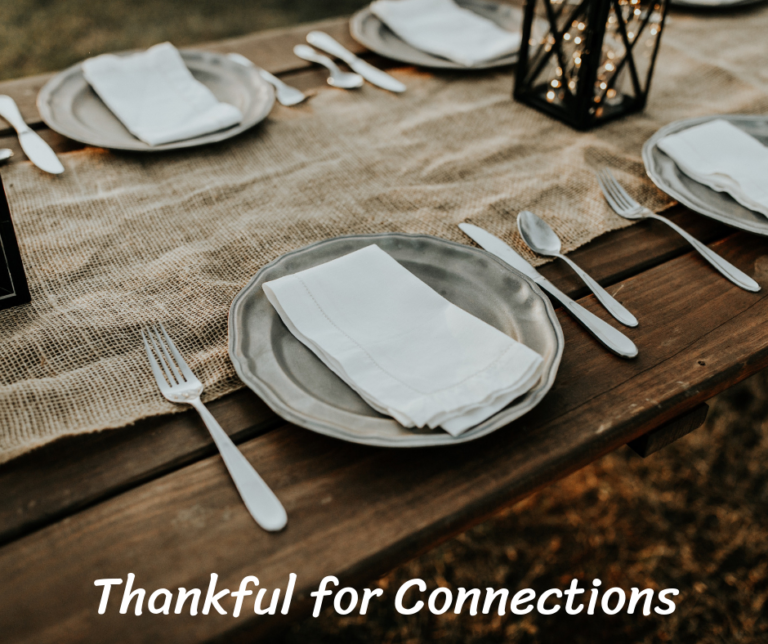 Thankful For Connections